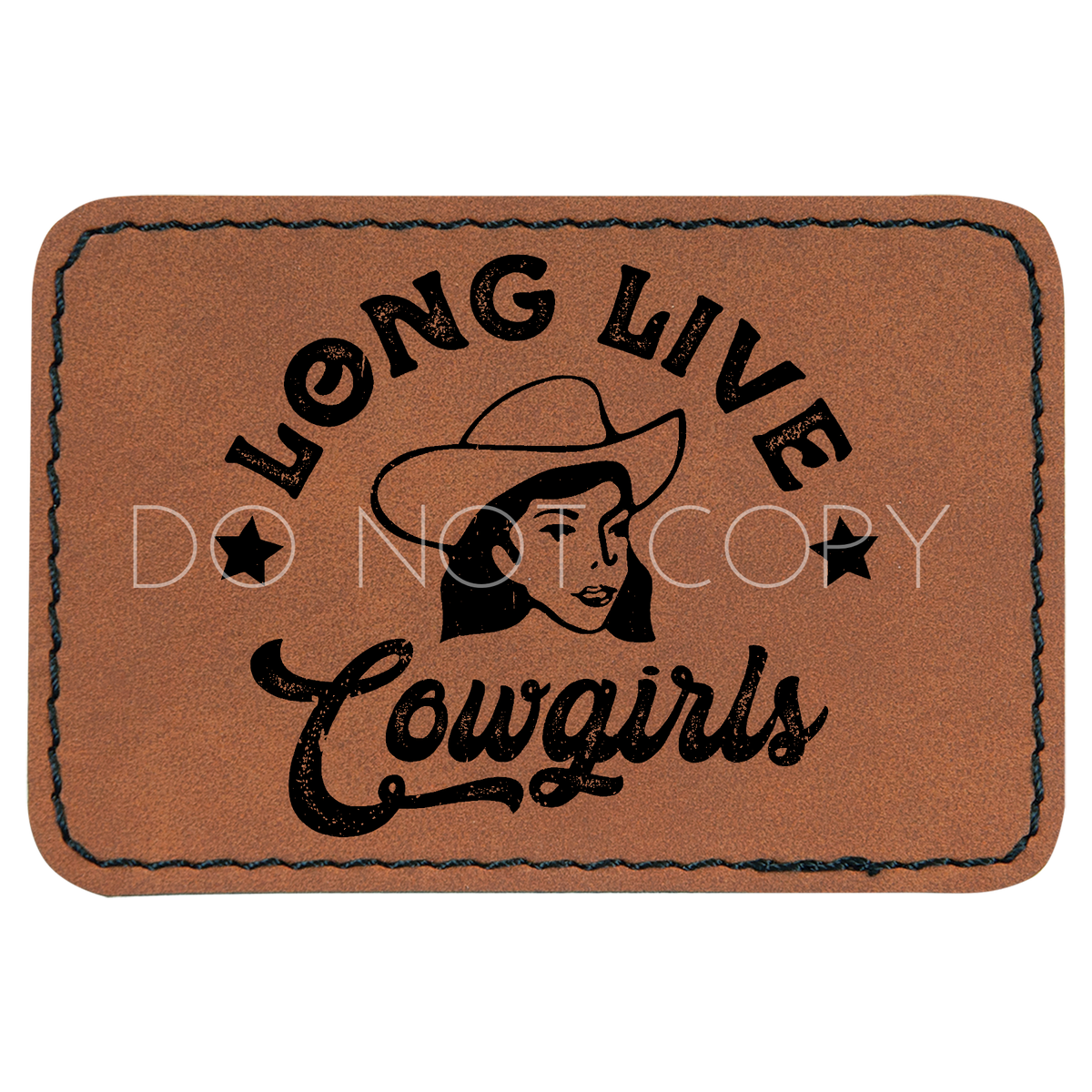 Long Live Cowgirls Patch The Knotty Mama