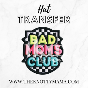 Neon Bad Moms Club Hat Transfer