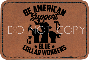 Be American Support Blue Collar Workers Patch