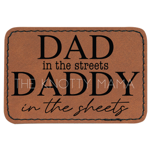 Dad In The Streets Daddy In The Sheets Patch