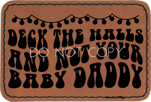 Deck The Halls Not Your Baby Daddy Patch