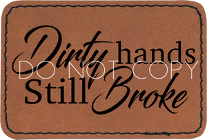 Dirty Hands Still Broke Patch