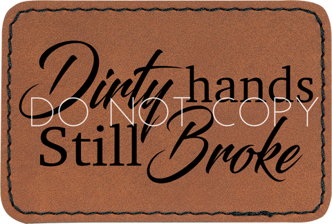 Dirty Hands Still Broke Patch