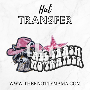 All Trash No Trailer Hat Transfer