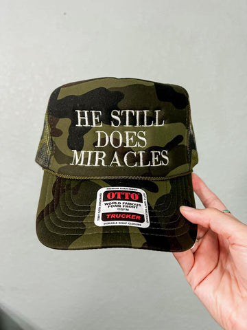 He Still Does Miracles Embroidered Trucker Hat