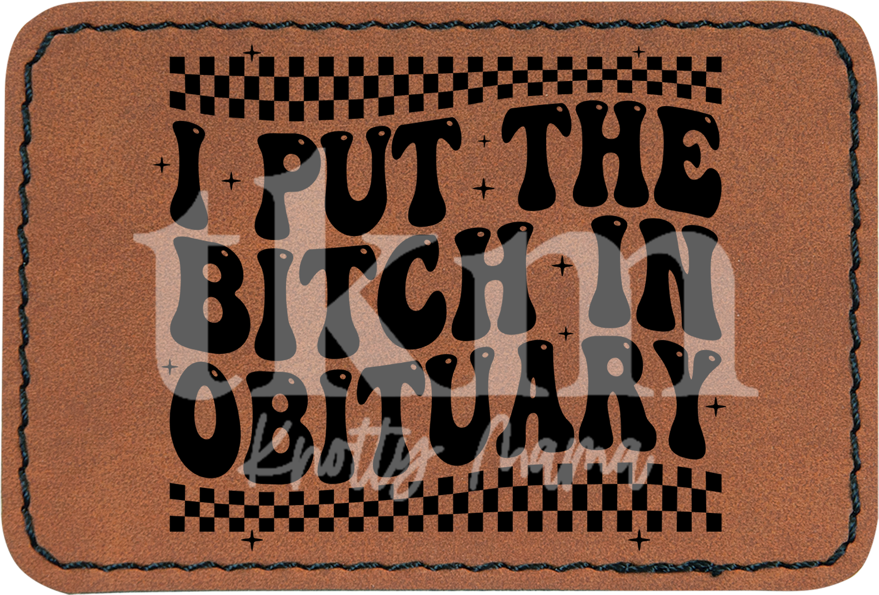 I Put The Bitch In Obituary Patch