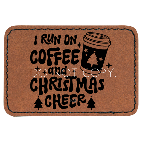I Run On Coffee And Christmas Cheer Patch