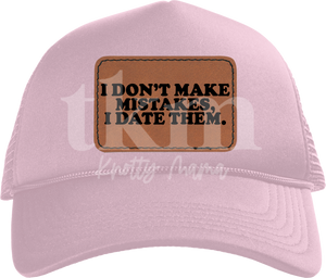 I Don't Make Mistakes, I Date Them Patch