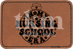 In My Nursing School Era Patch