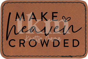 Make Heaven Crowded Patch