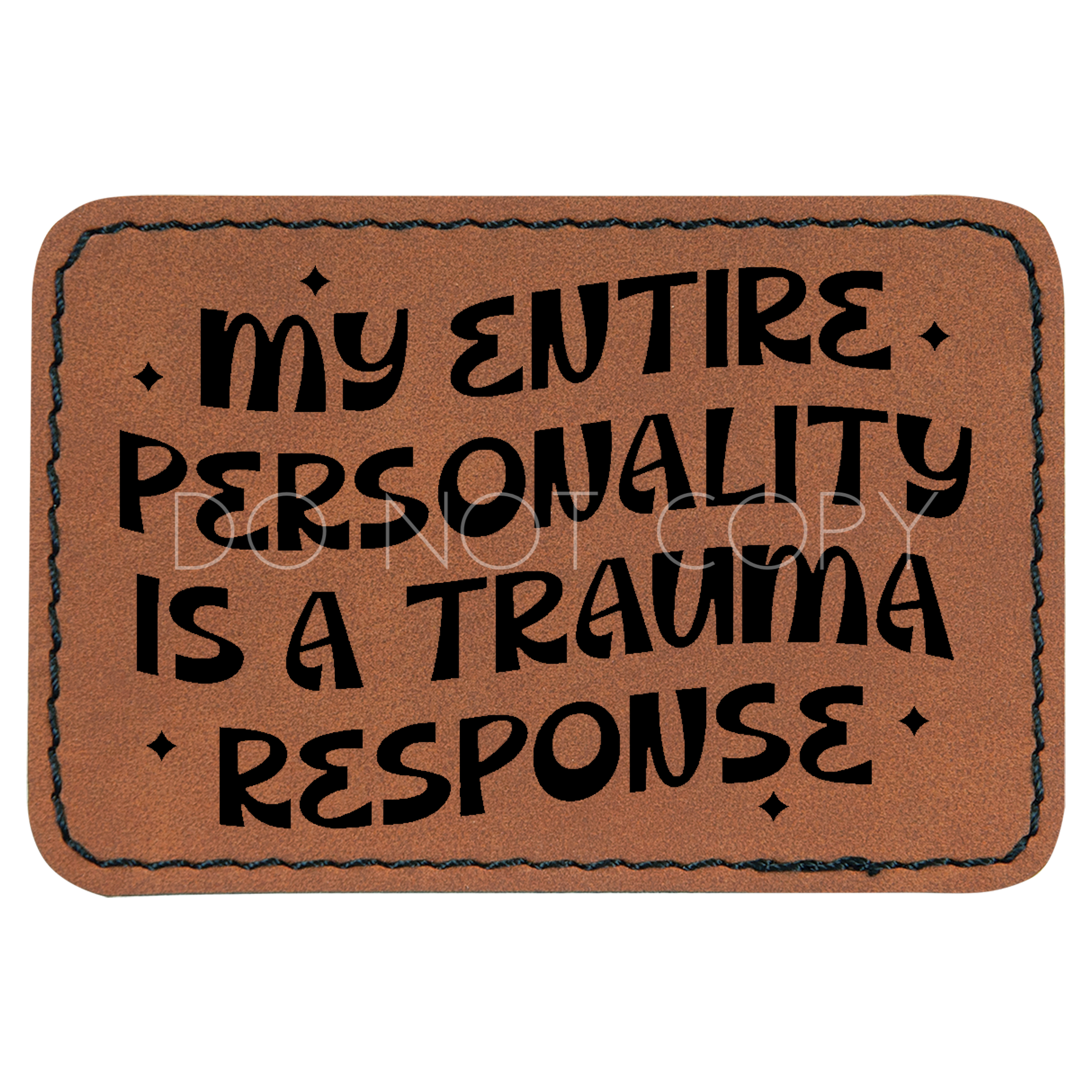 My Entire Personality Is A Trauma Response Patch