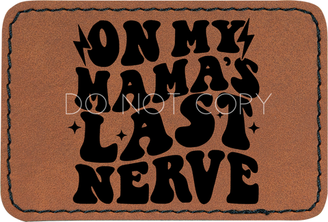 On My Mama's Last Nerve Patch