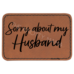 Sorry About My Husband Patch