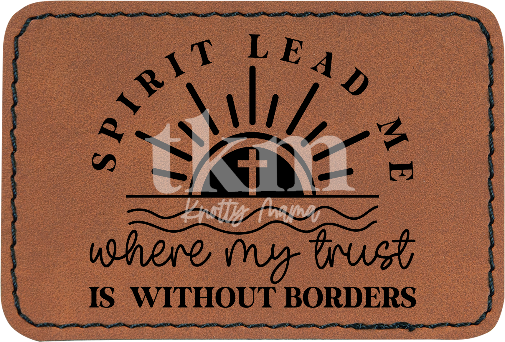 Spirit Lead Me Where My Trust Is Without Borders Patch