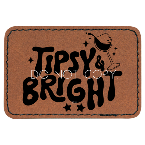 Tipsy & Bright Patch