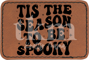 Tis The Season To Be Spooky Patch