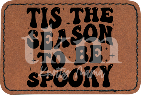 Tis The Season To Be Spooky Patch
