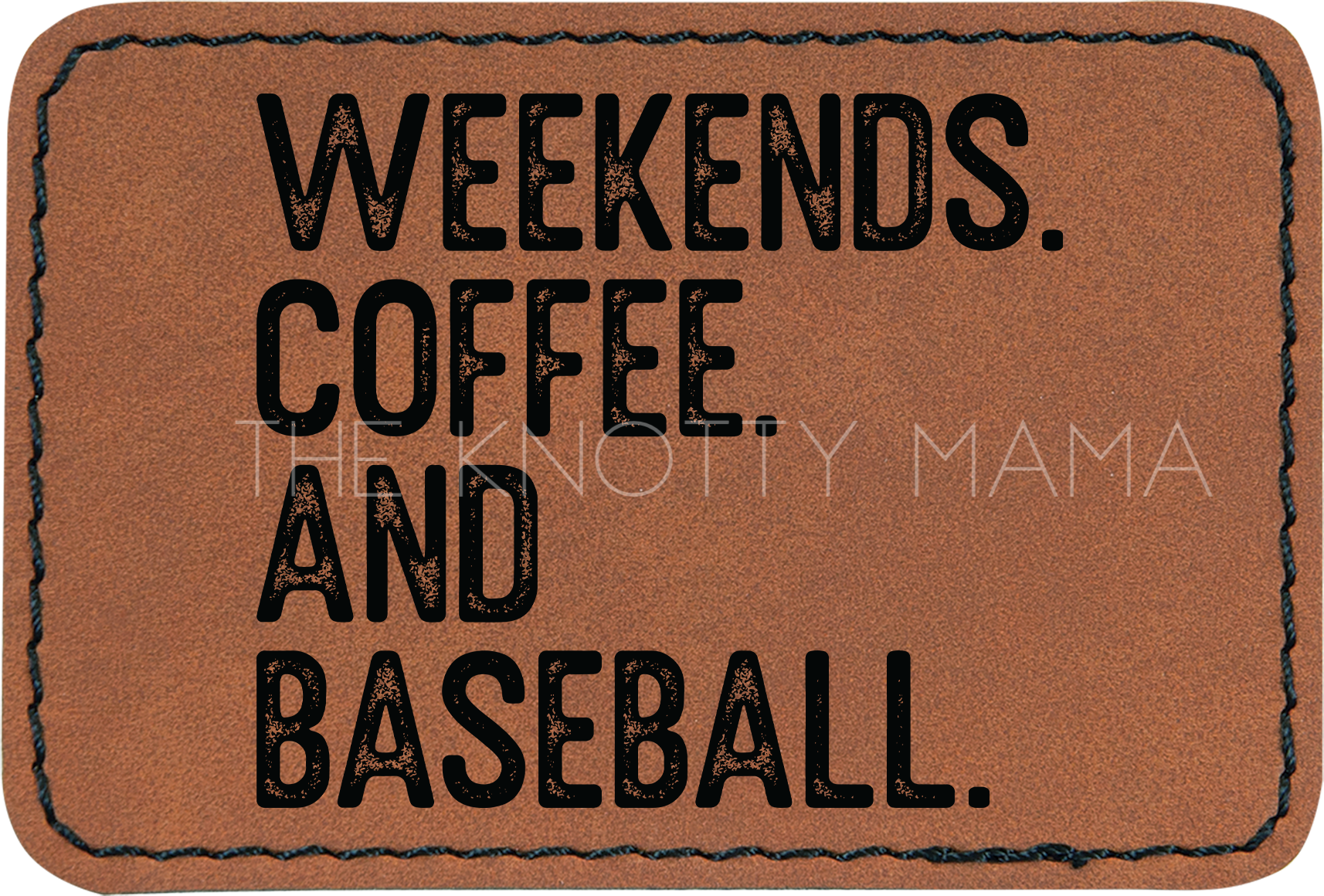 Weekends Coffee And Baseball Patch
