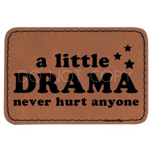 A Little Drama Never Hurt Anyone Patch