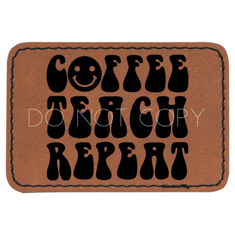 Coffee Teach Repeat Patch