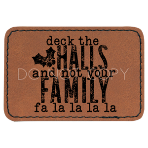 Deck The Halls Not Your Family Patch