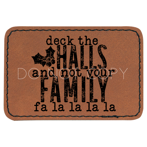 Deck The Halls Not Your Family Patch