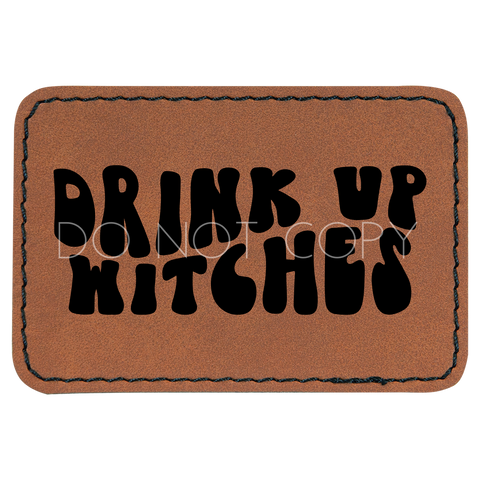 Drink Up Witches Patch
