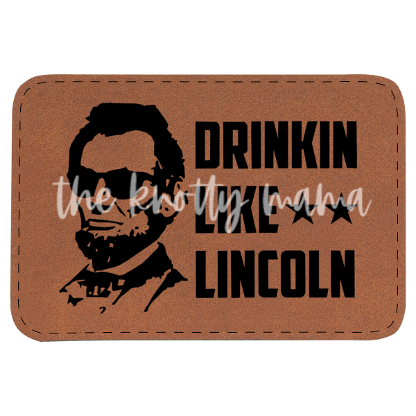 Drinkin' Like Lincoln Patch