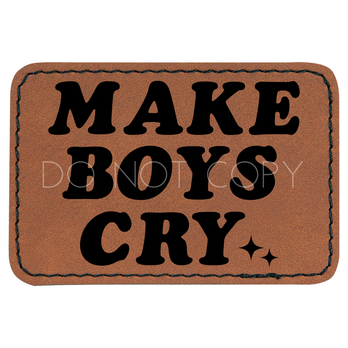 Make Boys Cry Patch – The Knotty Mama