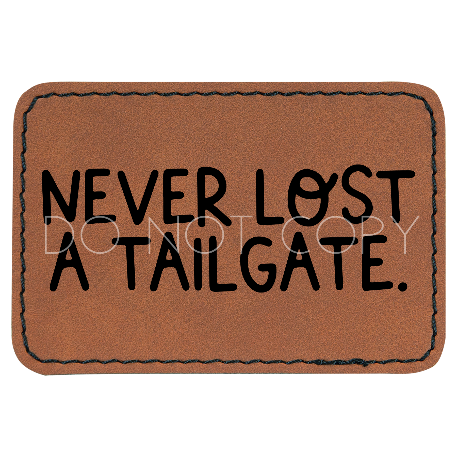 Never Lost A Tailgate Patch