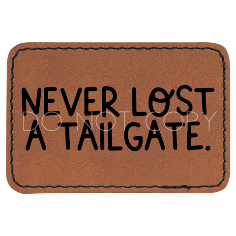 Never Lost A Tailgate Patch