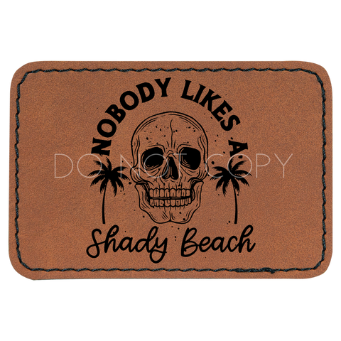 Nobody Likes A Shady Beach Patch