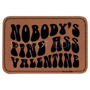 Nobody's Fine Ass Valentine Patch