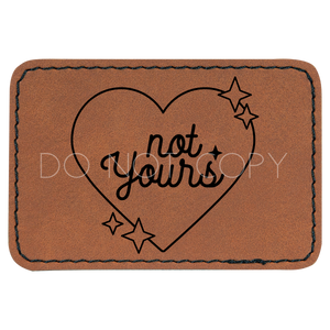 Not Yours Patch