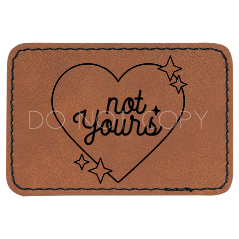 Not Yours Patch