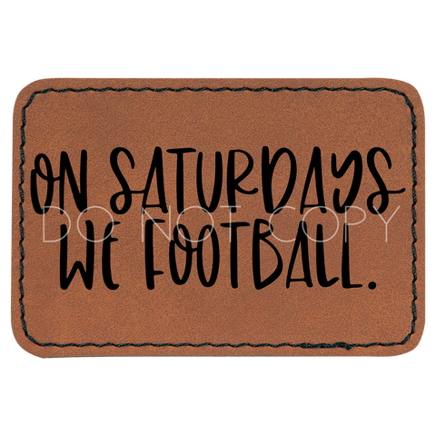 On Saturdays We Football Patch