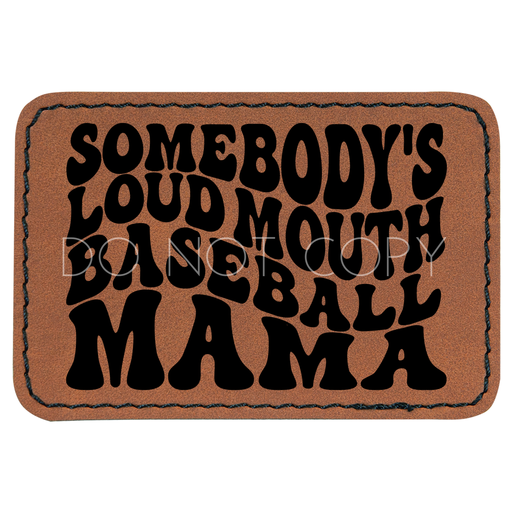 Somebody's Loud Mouth Baseball Mama Patch