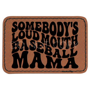 Somebody's Loud Mouth Baseball Mama Patch