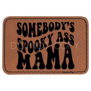 Somebody's Spooky Ass Mama Patch