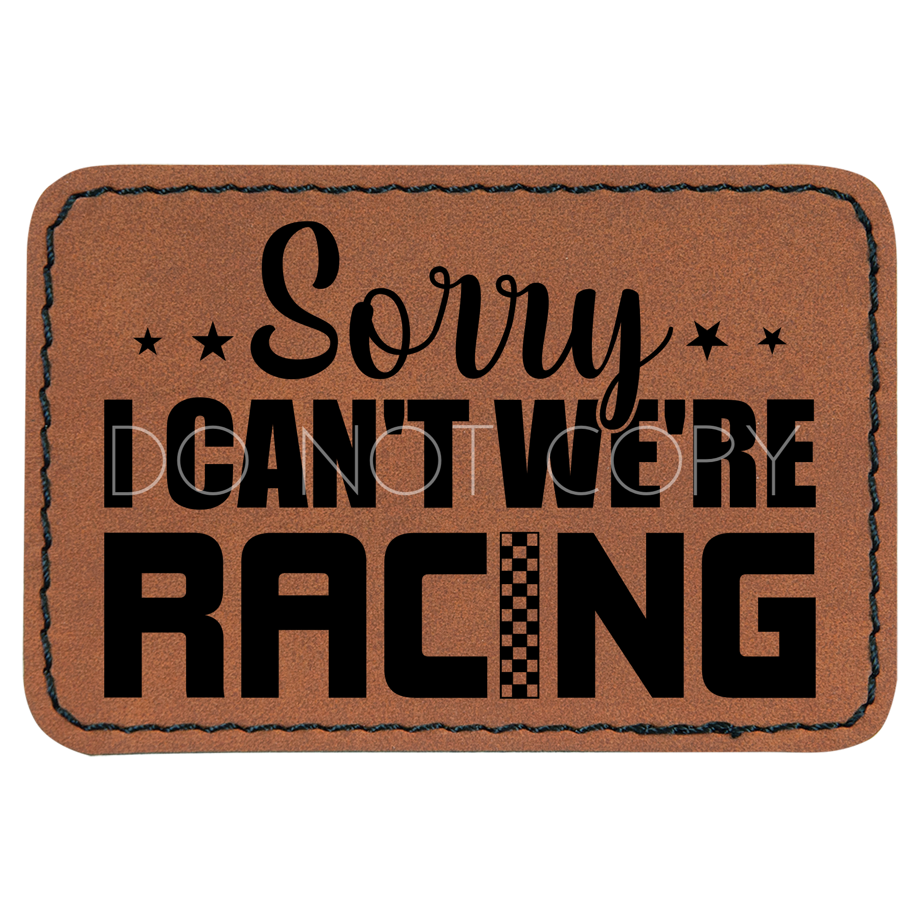 Sorry I Can't, We Are Racing Patch