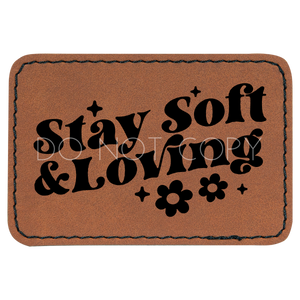 Stay Soft And Loving Patch