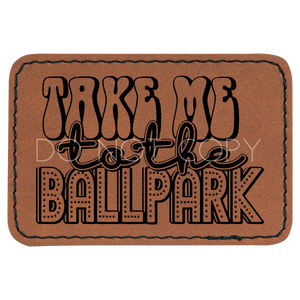 Take Me To The Ballpark Patch