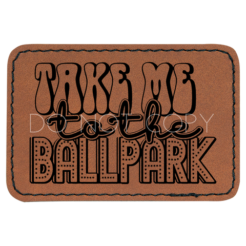 Take Me To The Ballpark Patch