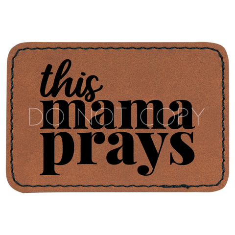 This Mama Prays Patch